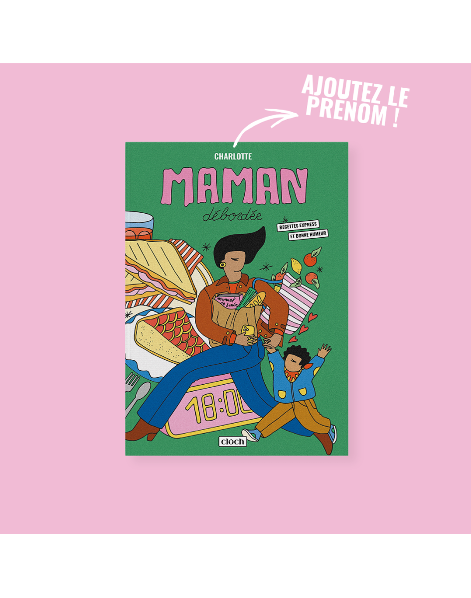 MAMAN DÉBORDÉE